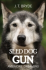 Sled Dog Gun : Aviemore Dreaming - Book