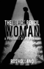 The Black Pencil Woman: A Portrait of My Mother - Book