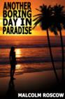 Another Boring Day in Paradise - Book