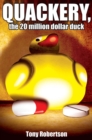 Quackery: The 20 Million Dollar Duck - Book