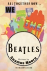 All Together Now... We Love The Beatles 1957 - 1970 - Book