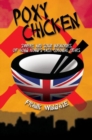 Poxy Chicken : Sweet and Sour Memories of Hong Kong's Last Colonial Years - Book