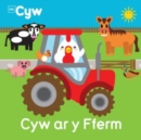Cyfres Cyw: Cyw ar y Fferm - Book