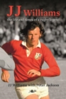 J J Williams the Life and Times of a Rugby Legend : the Life and Times of a Rugby Legend - eBook