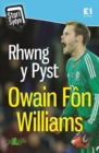 Stori Sydyn: Rhwng y Pyst - Hunangofiant Owain Fon Williams : Hunangofiant Owain Fon Williams - Book