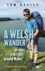 Welsh Wander, A - An Epic Trek Right Around Wales - Book