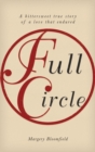 Full Circle : A bittersweet true story of a love that endured - Book