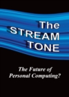 The STREAM TONE: The Future of Personal Computing? - Book