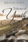 Tokens of Youth : A Junior Autobiography - Book