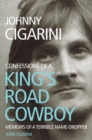 Johnny Cigarini: Confessions of a King's Road Cowboy : Memoirs of a terrible name-dropper - Book