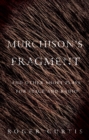 Murchison's Fragment : and other short plays for stage and radio - Book