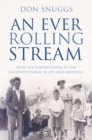 An Ever Rolling Stream : From the conventional to the unconventional in life (and medicine) - Book