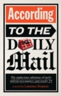 According to The Daily Mail : The audacious sabotage of tacky tabloid newspapers and trashy TV - Book