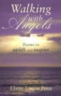 Walking with Angels : Poems to uplift and inspire - eBook
