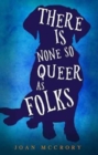There is None So Queer as Folks - Book