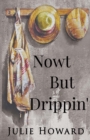 Now't But Drippin' - Book