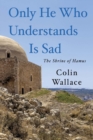 Only He Who Understands Is Sad - Book