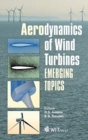 Aerodynamics of Wind Turbines : Emerging Topics - Book