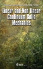 Linear and Non-Linear Continuum Solid Mechanics - Book