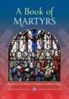 A Book of Martyrs : Devotions to the Martyrs of England, Scotland and Wales - Book