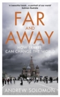 Far and Away : How Travel Can Change the World - Book