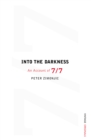 Into the Darkness: : An Account of 7/7 - Book
