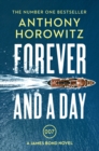 Forever and a Day : the explosive number one bestselling new James Bond thriller (James Bond 007) - Book