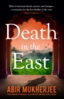 Death in the East : ‘The perfect combination of mystery and history’ Sunday Express - Book