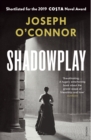 Shadowplay : The gripping international bestseller from the author of Star of the Sea - Book