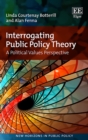 Interrogating Public Policy Theory : A Political Values Perspective - eBook