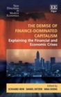 Demise of Finance-dominated Capitalism : Explaining the Financial and Economic Crises - eBook