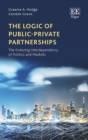 Logic of Public-Private Partnerships : The Enduring Interdependency of Politics and Markets - eBook