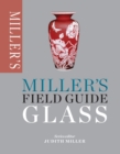 Miller's Field Guide: Glass - eBook