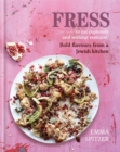 Fress : Bold, Fresh Flavours from a Jewish Kitchen - Book