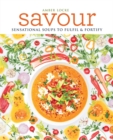Savour : Over 100 recipes for soups, sprinkles, toppings & twists - Book