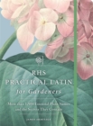 RHS Practical Latin for Gardeners : More than 1,500 Essential Plant Names and the Secrets They Contain - Book