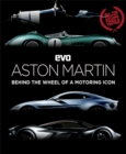 Evo: Aston Martin : Behind the Wheel of a Motoring Icon - Book