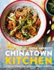 Chinatown Kitchen : Delicious Dishes from Southeast Asian Ingredients - Book