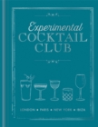 Experimental Cocktail Club : London. Paris. New York. Ibiza - Book