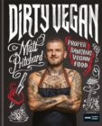 Dirty Vegan : Proper Banging Vegan Food - eBook