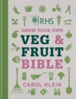 RHS Grow Your Own Veg & Fruit Bible - Book