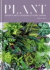 Plant : House plants: choosing, styling, caring - eBook