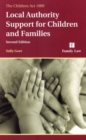 Children Act 1989 : Local Authority Support for Children and Families - Book