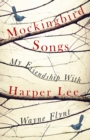 Mockingbird Songs : My Friendship with Harper Lee - Book
