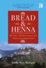 Bread and Henna : My time with the women of a Yemeni mountain town - Book