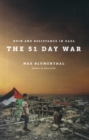 The 51 Day War : Ruin and Resistance in Gaza - Book