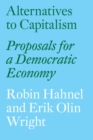 Alternatives to Capitalism : Proposals for a Democratic Economy - Book