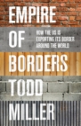 Empire of Borders : The Expansion of the US Border around the World - Book