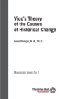 Vico's Theory of the Causes of Historical Change : ISF Monograph 1 - Book