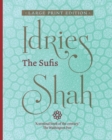 The Sufis : Large Print Edition - Book